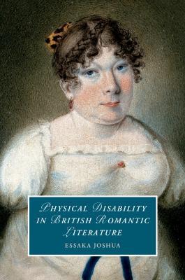 Physical Disability in British Romantic Literature - Essaka Joshua - cover