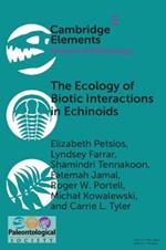 The Ecology of Biotic Interactions in Echinoids: Modern Insights into Ancient Interactions