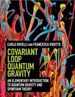 Covariant Loop Quantum Gravity: An Elementary Introduction to Quantum Gravity and Spinfoam Theory