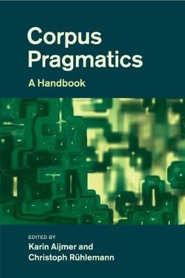 Corpus Pragmatics: A Handbook - cover