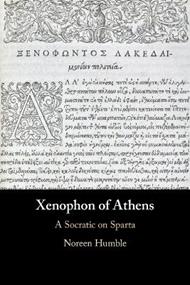 Xenophon of Athens: A Socratic on Sparta