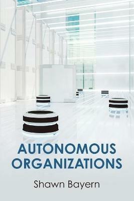 Autonomous Organizations - Shawn Bayern - cover
