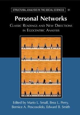 Personal Networks: Classic Readings and New Directions in Egocentric Analysis - Bernice Pescosolido,Edward B. Smith - cover