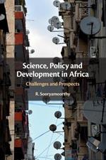 Science, Policy and Development in Africa: Challenges and Prospects