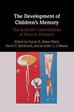 The Development of Children's Memory: The Scientific Contributions of Peter A. Ornstein