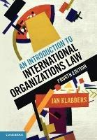 An Introduction to International Organizations Law - Jan Klabbers - cover