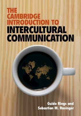 The Cambridge Introduction to Intercultural Communication - Guido Rings,Sebastian M. Rasinger - cover
