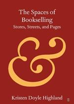 The Spaces of Bookselling: Stores, Streets, and Pages