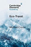Eco-Travel: Journeying in the Age of the Anthropocene