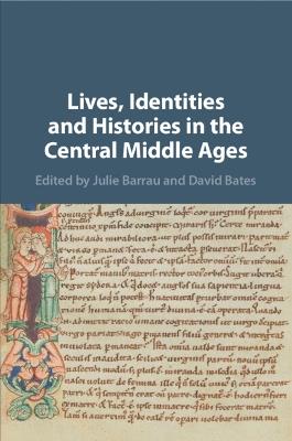 Lives, Identities and Histories in the Central Middle Ages - cover
