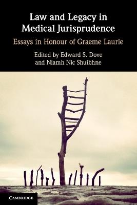 Law and Legacy in Medical Jurisprudence: Essays in Honour of Graeme Laurie - cover