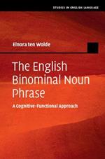 The English Binominal Noun Phrase: A Cognitive-Functional Approach