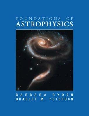 Foundations of Astrophysics - Barbara Ryden,Bradley M. Peterson - cover
