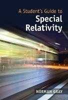 A Student's Guide to Special Relativity - Norman Gray - cover