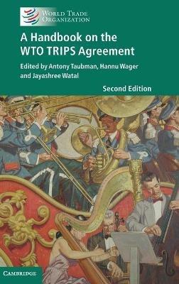 A Handbook on the WTO TRIPS Agreement - cover