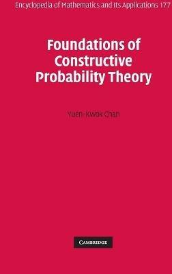Foundations of Constructive Probability Theory - Yuen-Kwok Chan - cover