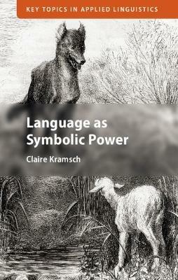 Language as Symbolic Power - Claire Kramsch - cover