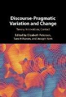 Discourse-Pragmatic Variation and Change: Theory, Innovations, Contact - cover