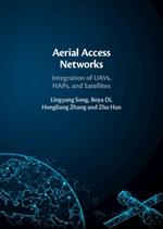 Aerial Access Networks: Integration of UAVs, HAPs, and Satellites