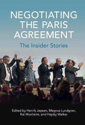 Negotiating the Paris Agreement: The Insider Stories - cover