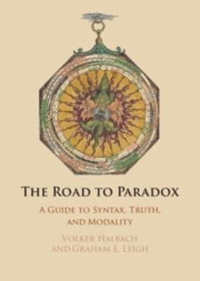 The Road to Paradox: A Guide to Syntax, Truth and Modality - Volker Halbach,Graham E. Leigh - cover