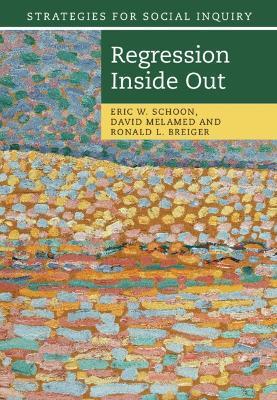 Regression Inside Out - Eric W. Schoon,David Melamed,Ronald L. Breiger - cover