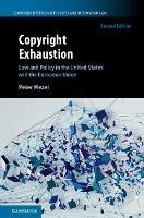 Copyright Exhaustion: Law and Policy in the United States and the European Union - Péter Mezei - cover