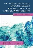 The Cambridge Handbook of Evolutionary Perspectives on Sexual Psychology: Volume 3, Female Sexual Adaptations - cover