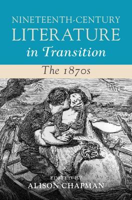 Nineteenth-Century Literature in Transition: The 1870s - cover