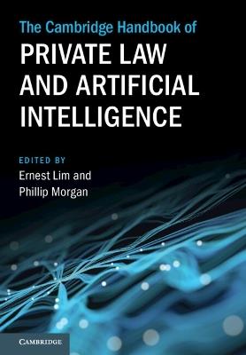 The Cambridge Handbook of Private Law and Artificial Intelligence - cover