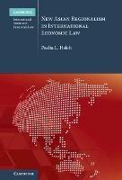 New Asian Regionalism in International Economic Law