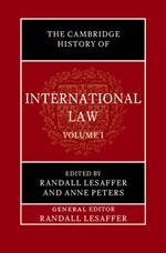 The Cambridge History of International Law: Volume 1, The Historiography of International Law
