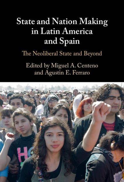 State and Nation Making in Latin America and Spain: Volume 3