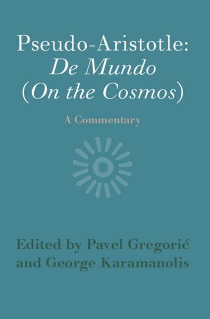Pseudo-Aristotle: De Mundo (On the Cosmos)