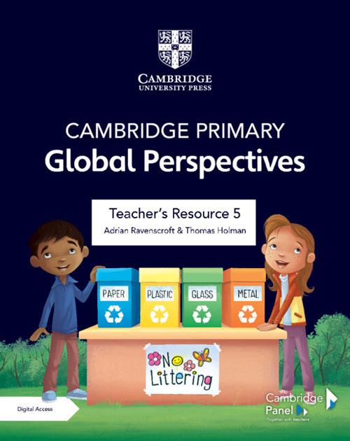 Cambridge Primary Global Perspectives Teacher's Resource 5 with Digital Access - Adrian Ravenscroft,Thomas Holman - cover