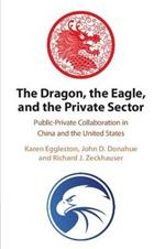 The Dragon, the Eagle, and the Private Sector: Public-Private Collaboration in China and the United States