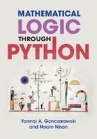 Mathematical Logic through Python - Yannai A. Gonczarowski,Noam Nisan - cover