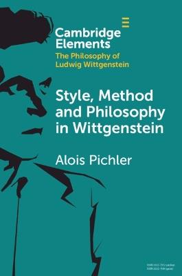 Style, Method and Philosophy in Wittgenstein - Alois Pichler - cover
