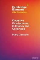 Cognitive Development in Infancy and Childhood