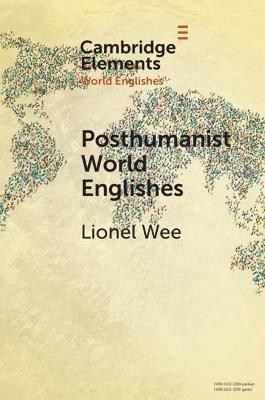 Posthumanist World Englishes - Lionel Wee - cover