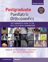 Postgraduate Paediatric Orthopaedics: The Candidate's Guide to the FRCS(Tr&Orth) Examination