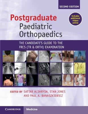 Postgraduate Paediatric Orthopaedics: The Candidate's Guide to the FRCS(Tr&Orth) Examination - cover