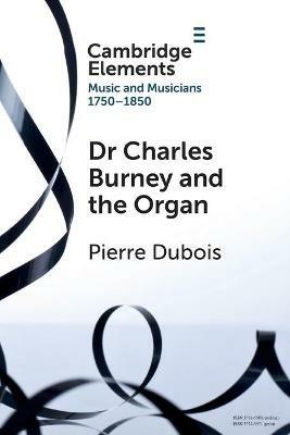 Dr. Charles Burney and the Organ - Pierre Dubois - cover