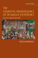 The Cognitive Neuroscience of Religious Experience: Decentering and the Self - Patrick McNamara - cover