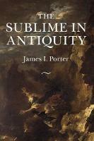 The Sublime in Antiquity - James I. Porter - cover