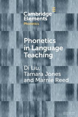 Phonetics in Language Teaching - Di Liu,Tamara Jones,Marnie Reed - cover