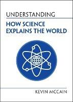 Understanding How Science Explains the World