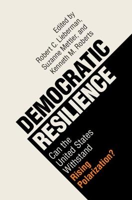 Democratic Resilience: Can the United States Withstand Rising Polarization? - cover