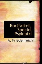 Kortfattet, Speciel Psykiatri