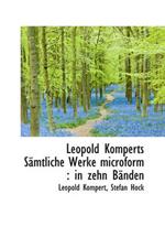 Leopold Komperts Samtliche Werke Microform: In Zehn Banden